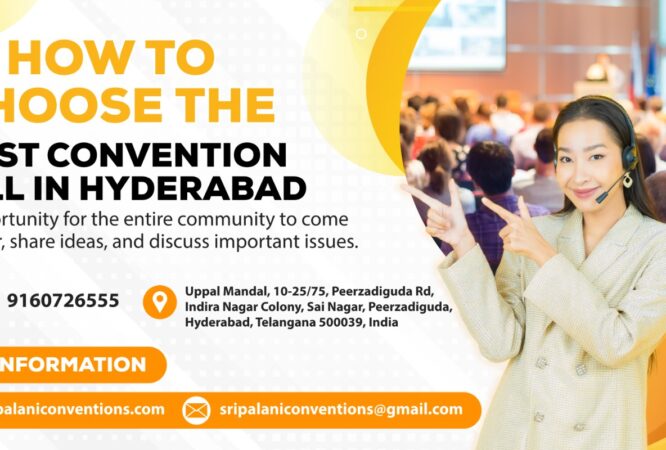 How to Choose the Best Convention Hall in Hyderabad – Expert Tips for Successful Events 2025