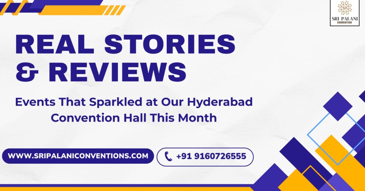 Sri Palani Convention Hall Hyderabad – Real Stories & Reviews of September 2025 Event